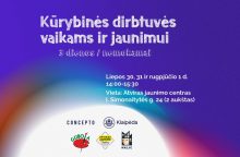 Klaipėdoje – ypatingos dirbtuvės vaikams ir jaunimui